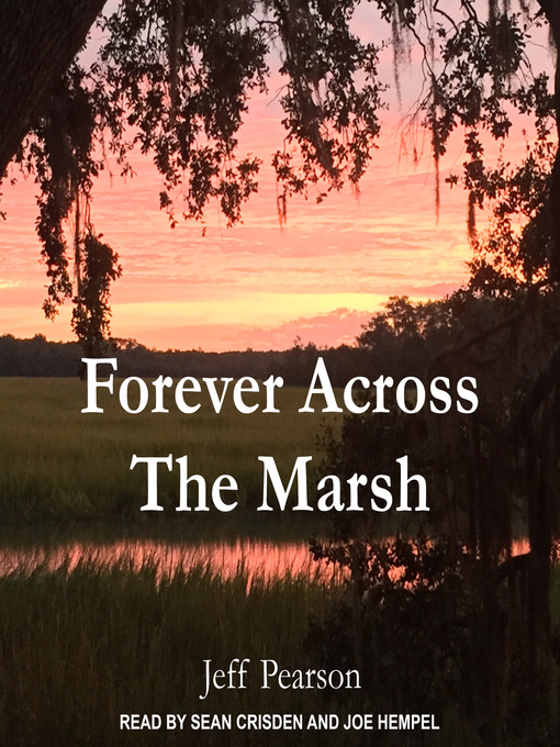Title details for Forever Across the Marsh by Jeff Pearson - Available
